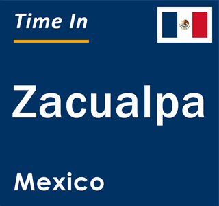 Current local time in Zacualpa, Mexico