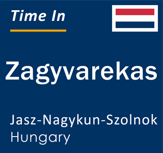 Current local time in Zagyvarekas, Jasz-Nagykun-Szolnok, Hungary