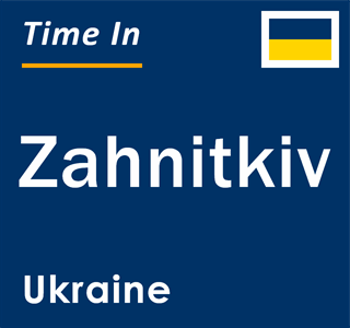 Current local time in Zahnitkiv, Ukraine