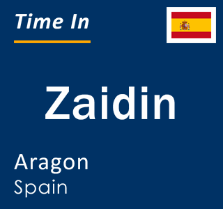 Current local time in Zaidin, Aragon, Spain