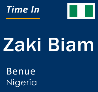 Current local time in Zaki Biam, Benue, Nigeria