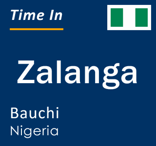 Current local time in Zalanga, Bauchi, Nigeria