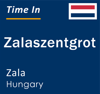 Current local time in Zalaszentgrot, Zala, Hungary