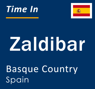 Current local time in Zaldibar, Basque Country, Spain