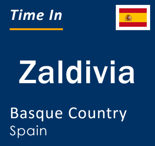 Current local time in Zaldivia, Basque Country, Spain