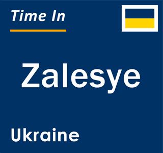 Current local time in Zalesye, Ukraine