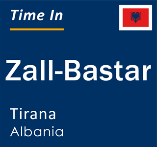 Current time in Zall-Bastar, Tirana, Albania