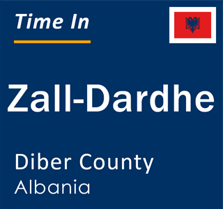 Current local time in Zall-Dardhe, Diber County, Albania