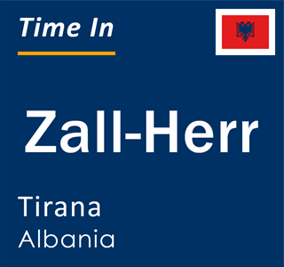 Current local time in Zall-Herr, Tirana, Albania