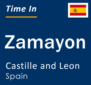 Current local time in Zamayon, Castille and Leon, Spain