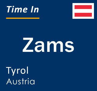 Current local time in Zams, Tyrol, Austria