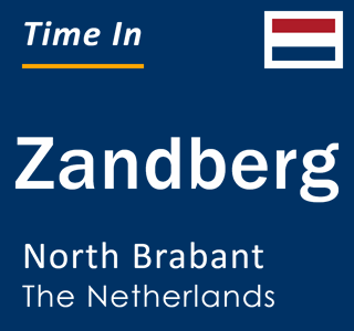 Current local time in Zandberg, North Brabant, The Netherlands