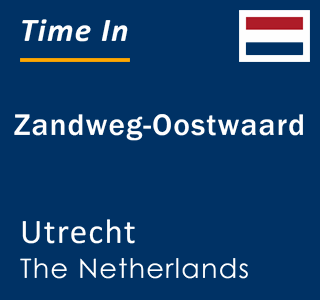 Current local time in Zandweg-Oostwaard, Utrecht, The Netherlands