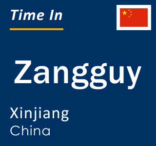 Current local time in Zangguy, Xinjiang, China