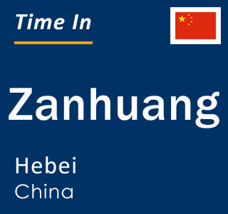 Current local time in Zanhuang, Hebei, China