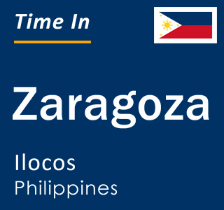 Current local time in Zaragoza, Ilocos, Philippines
