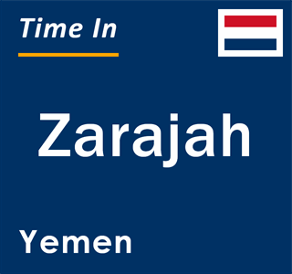 Current local time in Zarajah, Yemen