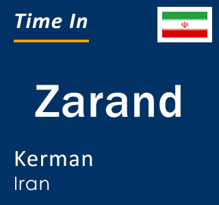 Current local time in Zarand, Kerman, Iran