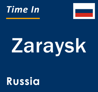 Current local time in Zaraysk, Russia