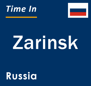 Current local time in Zarinsk, Russia