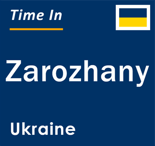 Current local time in Zarozhany, Ukraine