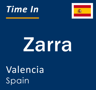 Current local time in Zarra, Valencia, Spain