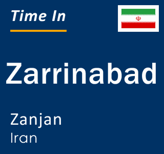 Current time in Zarrinabad, Zanjan, Iran