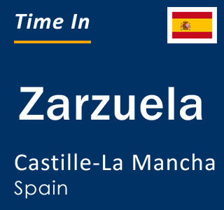 Current local time in Zarzuela, Castille-La Mancha, Spain