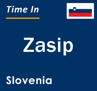 Current local time in Zasip, Slovenia