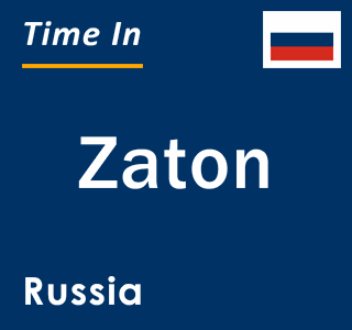 Current local time in Zaton, Russia