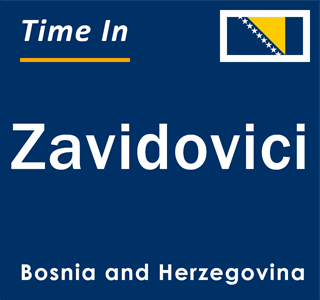 Current local time in Zavidovici, Bosnia and Herzegovina