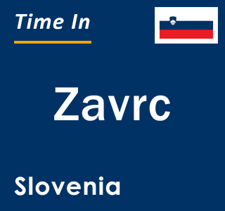 Current local time in Zavrc, Slovenia