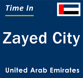 Current local time in Zayed City, United Arab Emirates