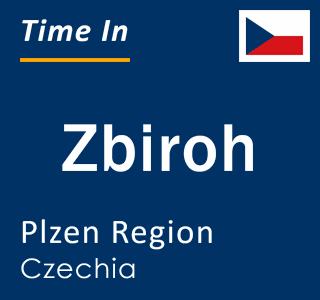Current local time in Zbiroh, Plzen Region, Czechia