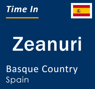 Current local time in Zeanuri, Basque Country, Spain