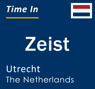 Current local time in Zeist, Utrecht, The Netherlands