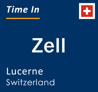 Current local time in Zell, Lucerne, Switzerland