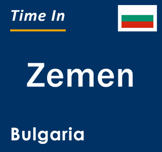 Current local time in Zemen, Bulgaria