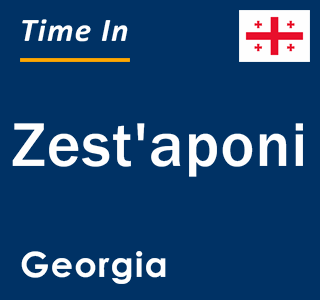 Current local time in Zest'aponi, Georgia
