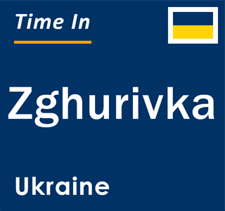 Current local time in Zghurivka, Ukraine