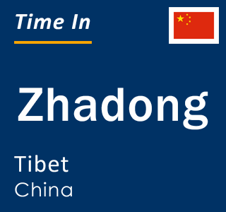 Current local time in Zhadong, Tibet, China