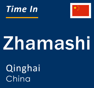 Current local time in Zhamashi, Qinghai, China