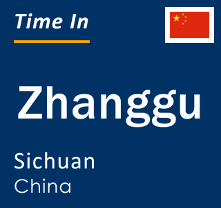 Current local time in Zhanggu, Sichuan, China