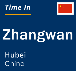 Current local time in Zhangwan, Hubei, China