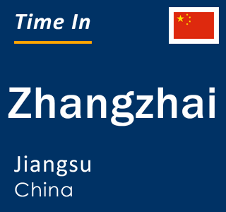 Current local time in Zhangzhai, Jiangsu, China
