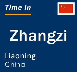 Current local time in Zhangzi, Liaoning, China
