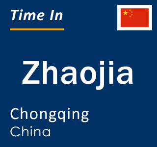 Current local time in Zhaojia, Chongqing, China