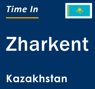 Current local time in Zharkent, Kazakhstan