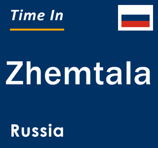 Current local time in Zhemtala, Russia