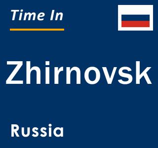 Current local time in Zhirnovsk, Russia